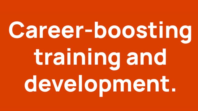 image with text: Career-boosting training and development.
